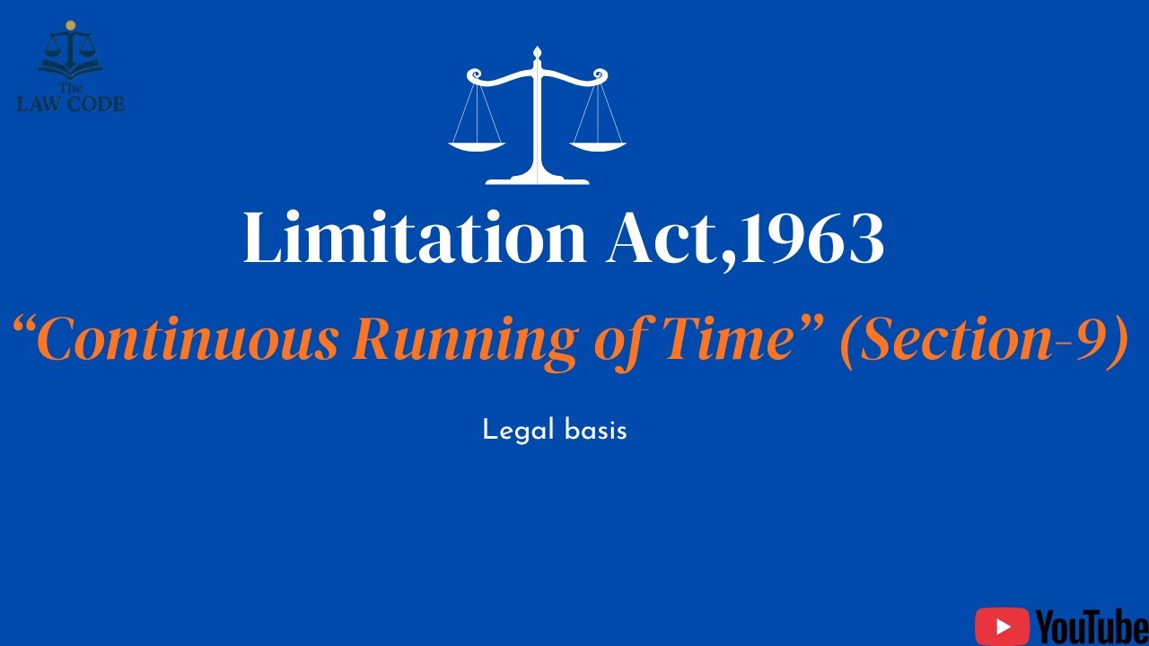 3. Continuous Running of Time | Section 9-Explained with Examples | Limitation Act 1963.
