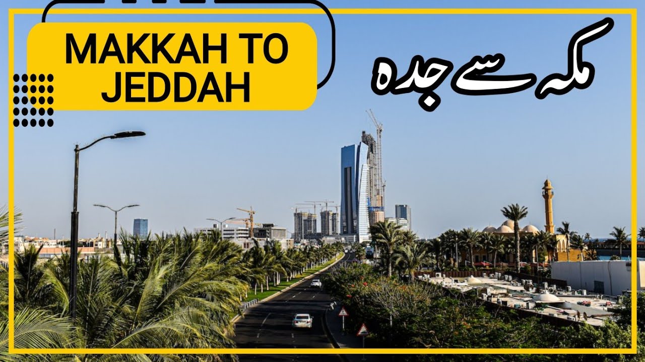 Makkah to Jeddah - The Road Trip Guide | MAKKAH TO JEDDAH BY ROAD | UMRAH | UMAISAVLOGS