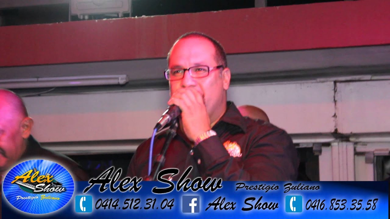 Alex Show Prestigio Zuliano - Tu Eres Mia  /  Dennisson Hernández