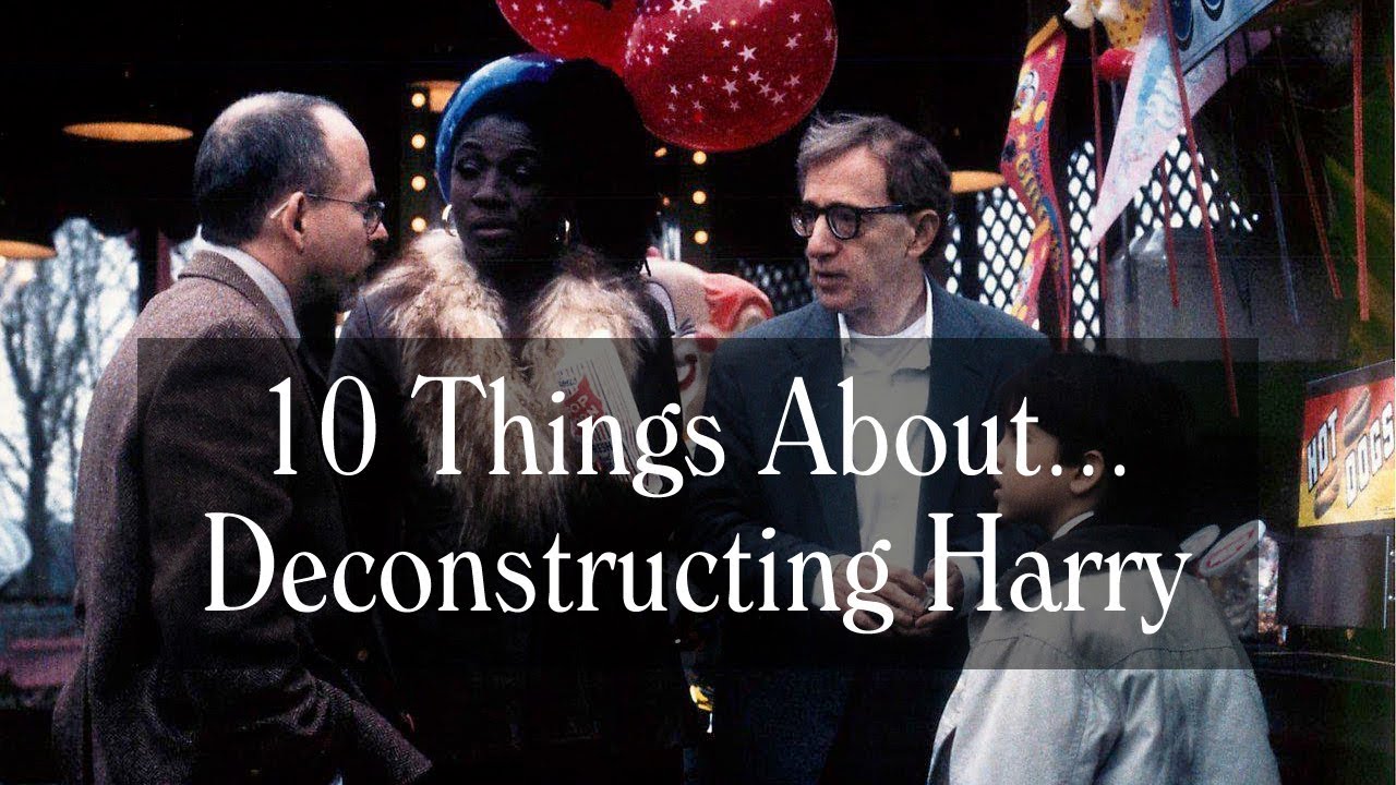 10 Things About - Deconstructing Harry - Woody Allen Trivia, Casting And More