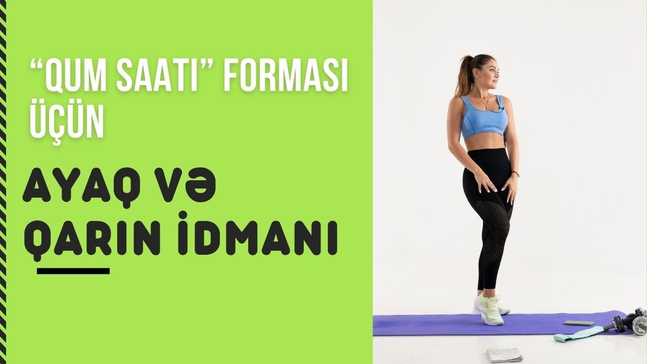 “Qum saatı” forması üçün Mükəmməl Ayaq və Qarın İdmanı🔥