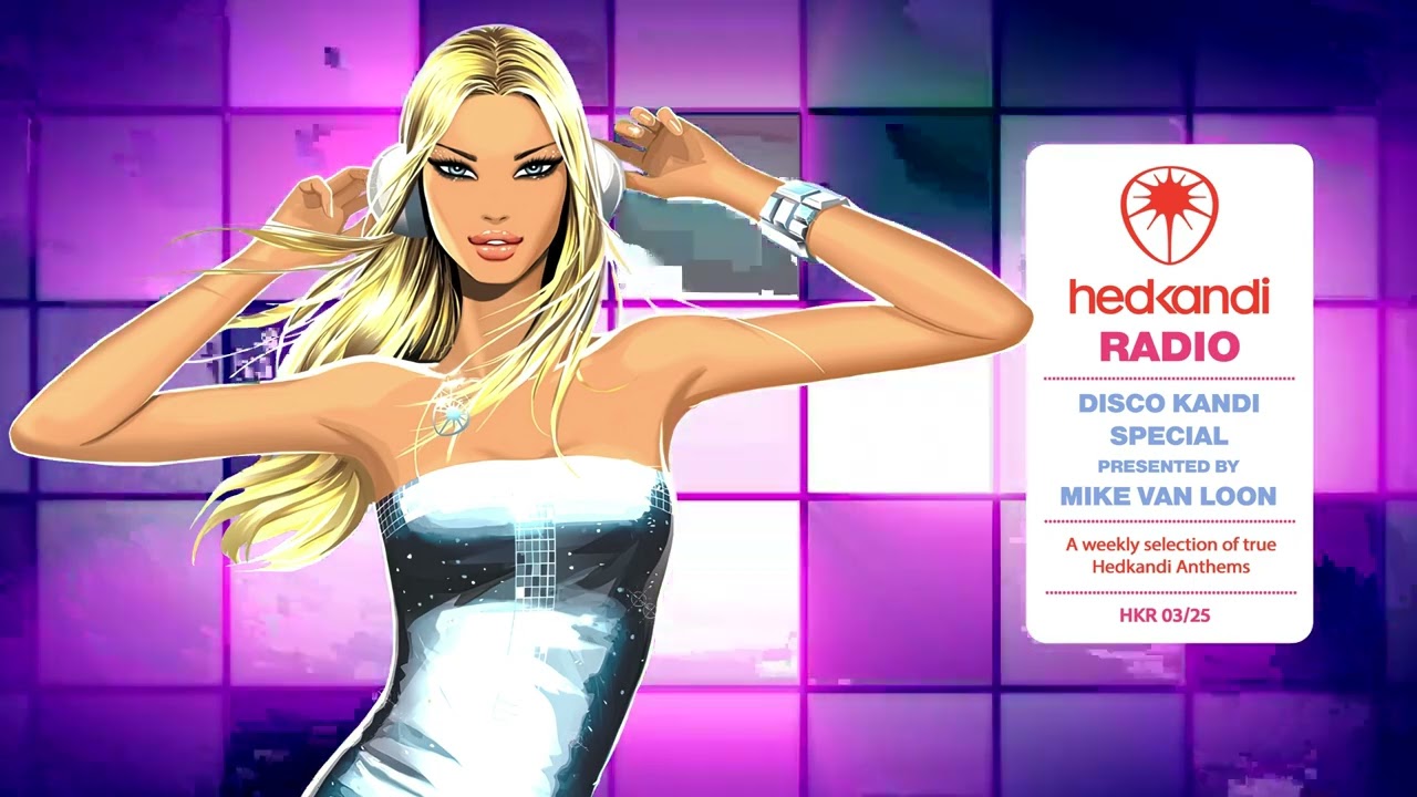 #HKR03/25 The Hedkandi Radio Show Disco Kandi Special with Mike van Loon