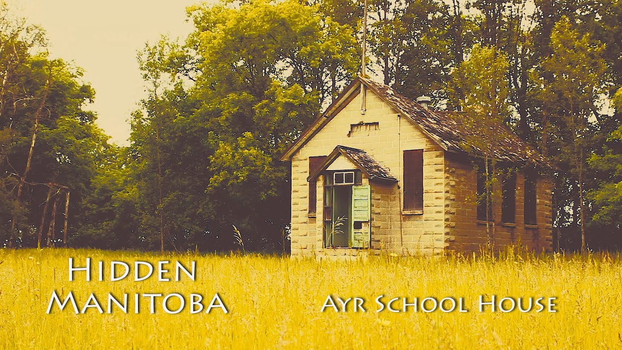 Hidden Manitoba: Ayr School