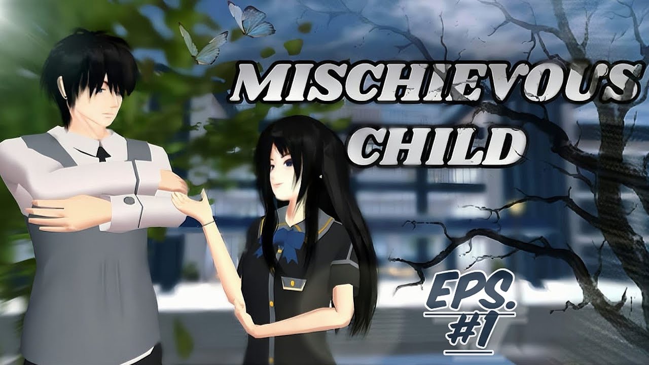 "MISCHIEVOUS CHILD#1" || SAKURA SCHOOL SIMULATOR DRAMA ||