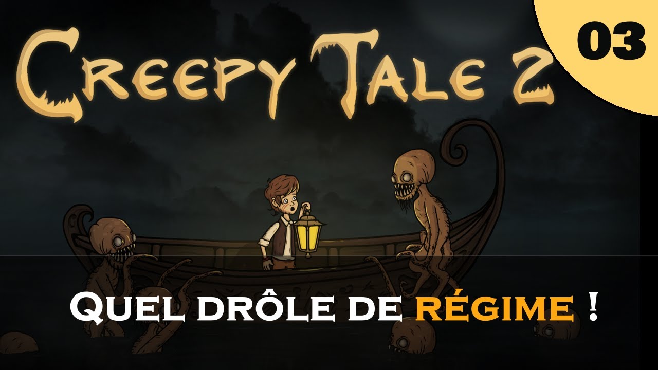 Quel dr&ocirc;le de r&eacute;gime ! | Creepy Tale 2 - Let's Play FR #3