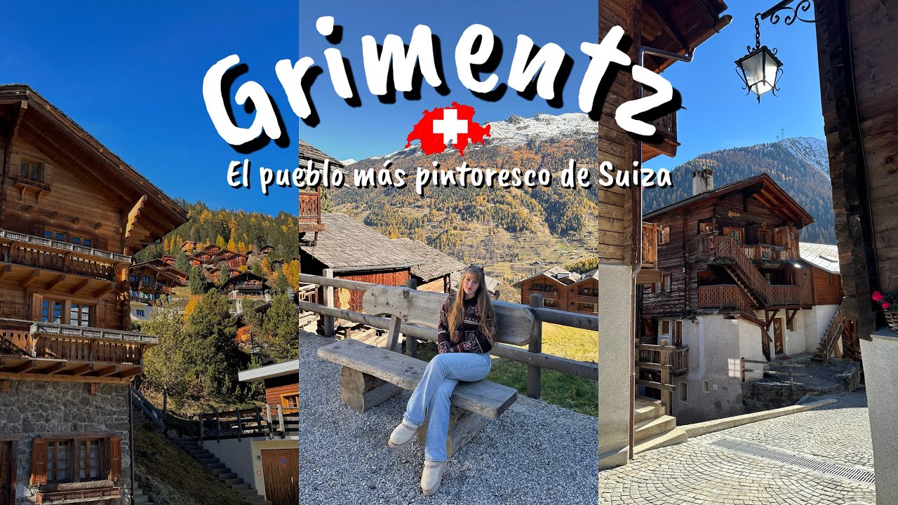 VISITAMOS EL PUEBLO MÁS BONITO DE SUIZA : GRIMENTZ VLOG