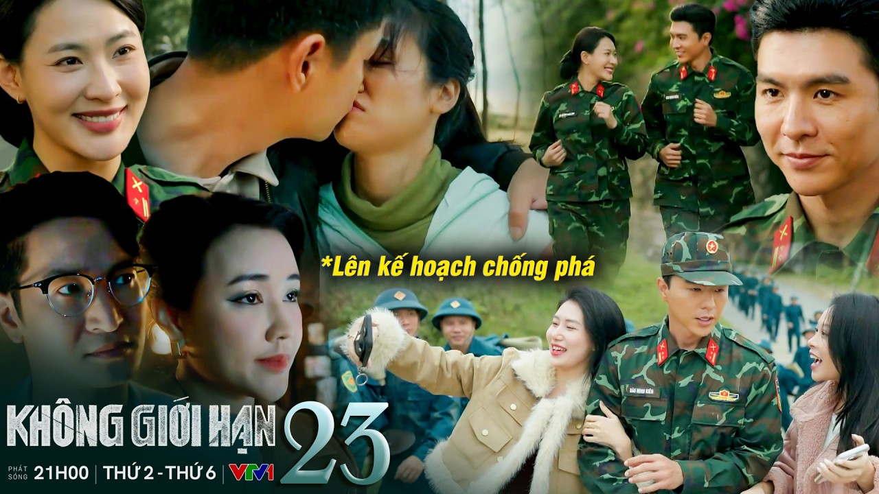 KHÔNG GIỚI HẠN -23 | Lợi bất lực hôn theo yêu cầu của Linh,Phong tìm cách phá hoại tình yêu của Kiên