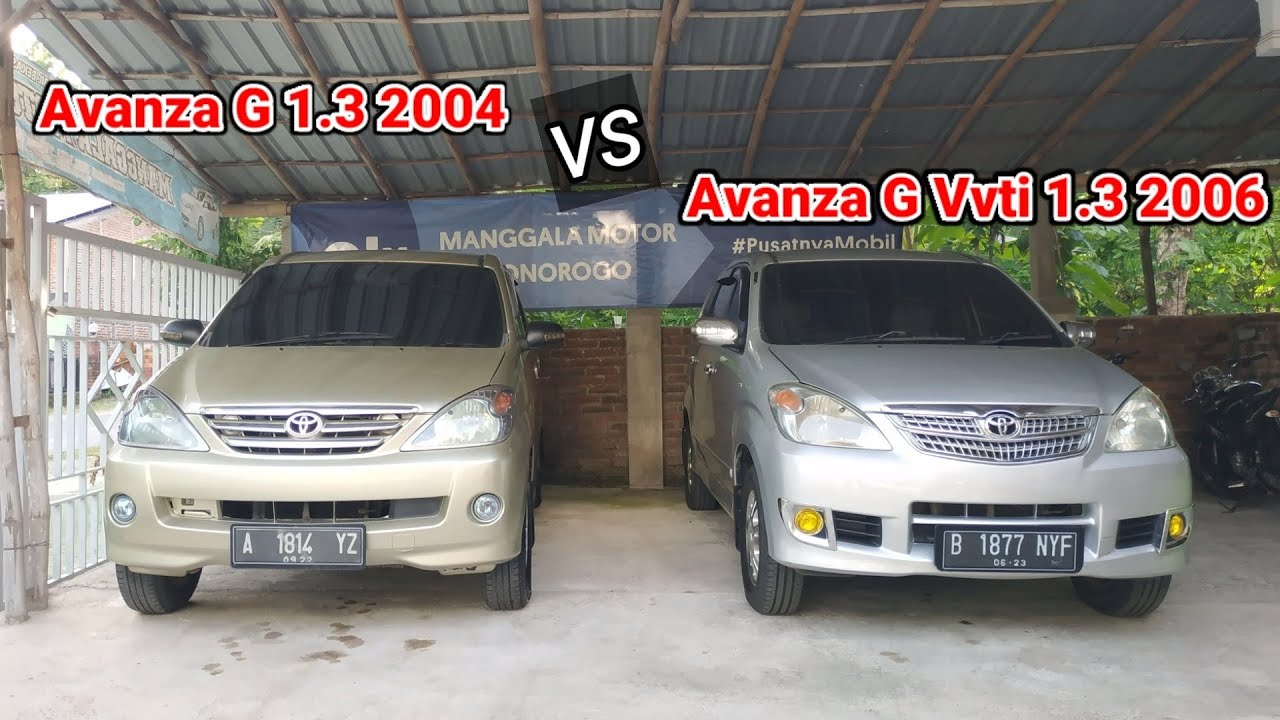 Review Mobil Avanza G 1.3 2004 Vs Avanza G Vvti 1.3 2006 | Manggala Motor Ponorogo