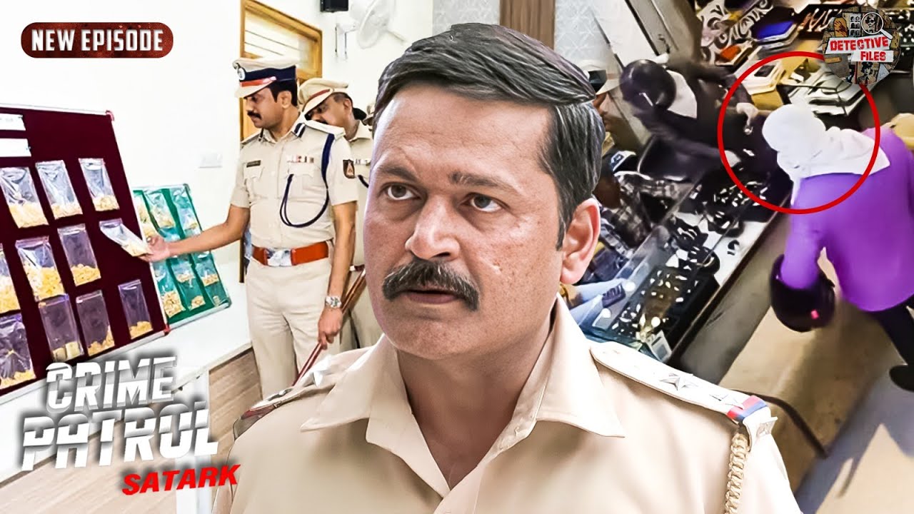 Gold Robbery Case को कैसे Handle करेगी Punjab पुलिस ? | Crime Patrol | New EP | Crime Series 2025