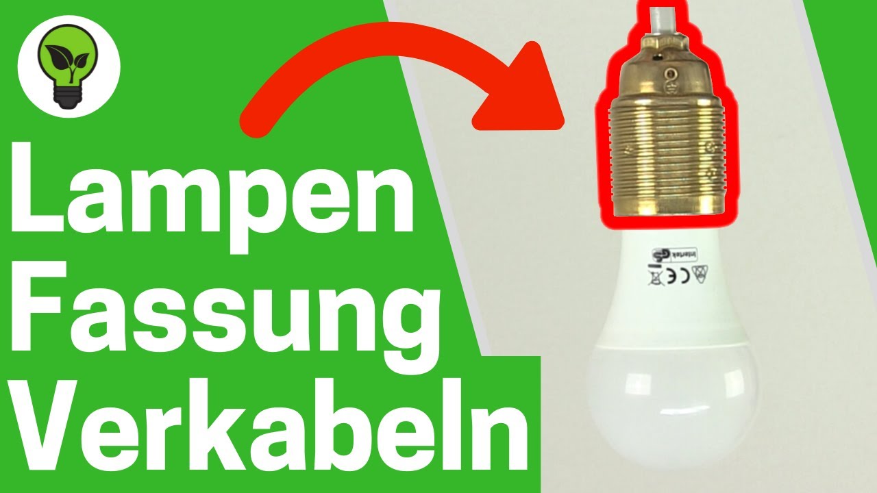 Lampenfassung Verkabeln ✅ ULTIMATIVE ANLEITUNG: Wie E27 & E14 Bau Fassung an Kabel Anschlie&szlig;en???