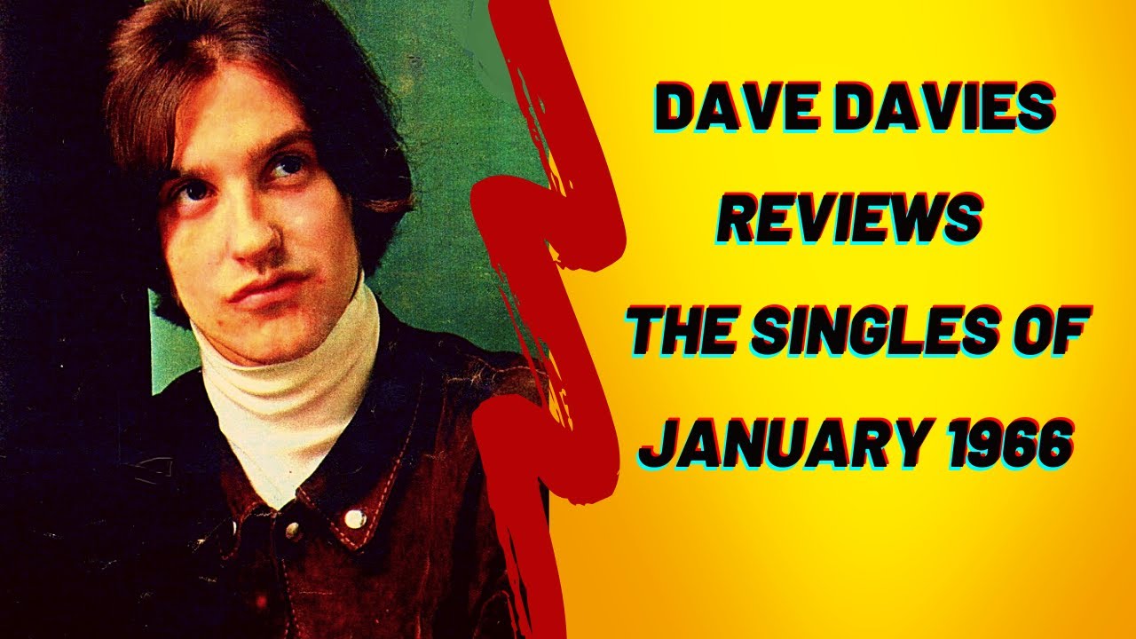 The Kinks' Dave Davies Reviews the Singles of January 1966