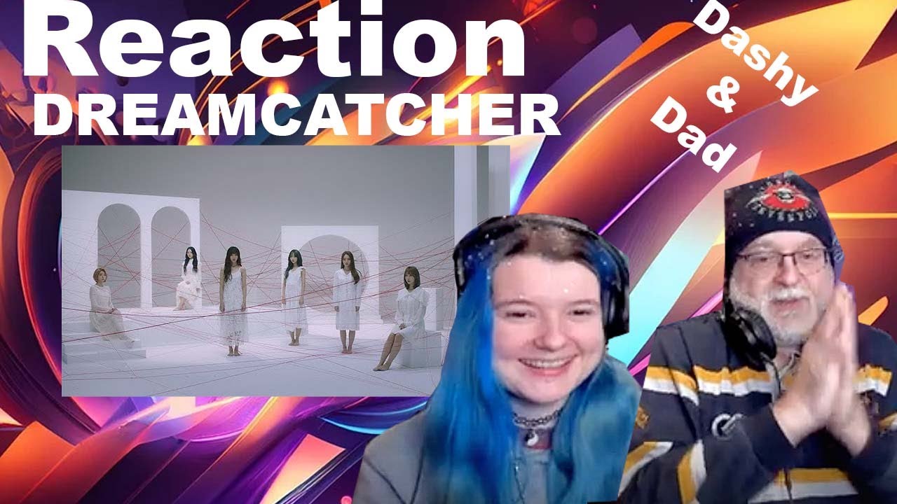 Dad&Daughter FIRST REACTION: DREAMCATCHER - Breaking Out