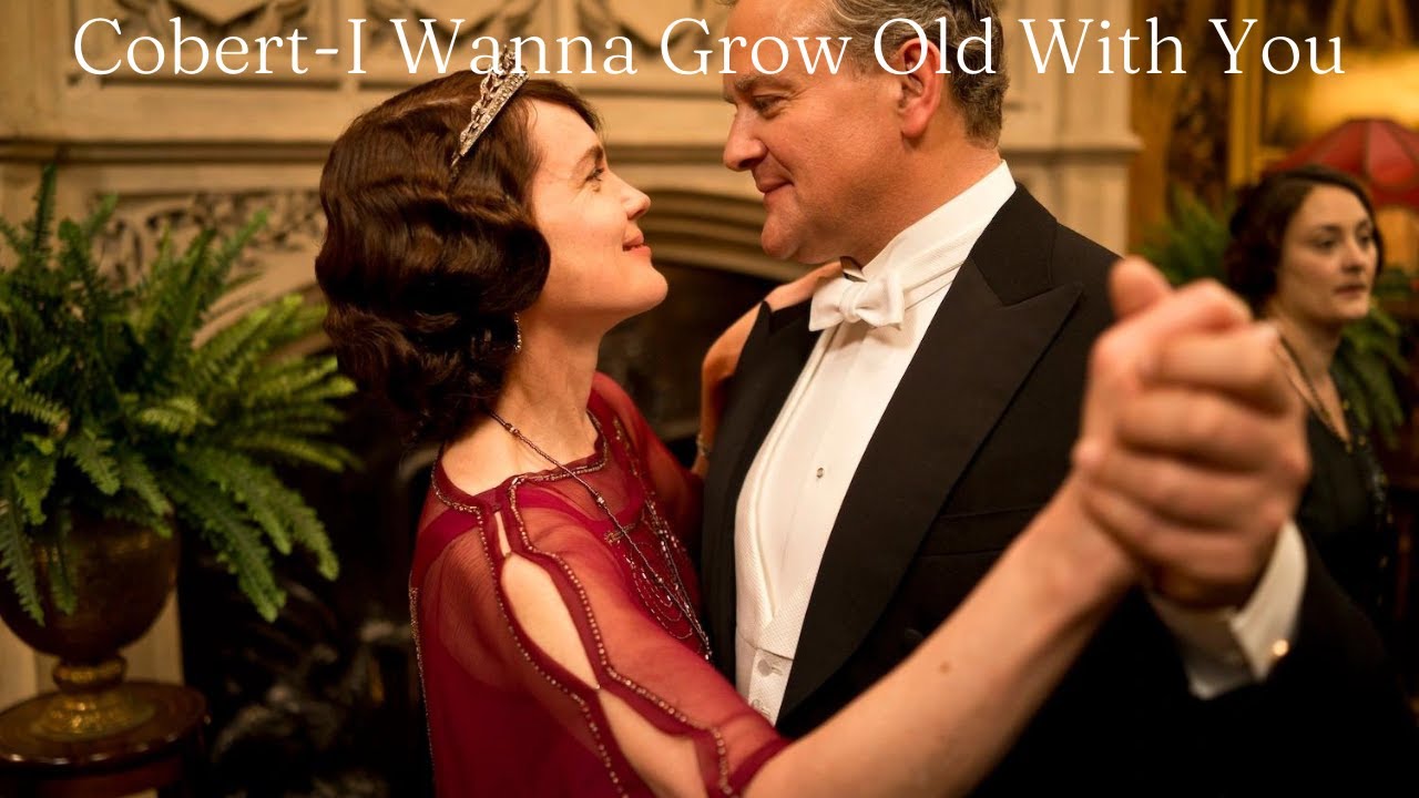 Cora and Robert (Downton Abbey) - I Wanna Grow Old With You
