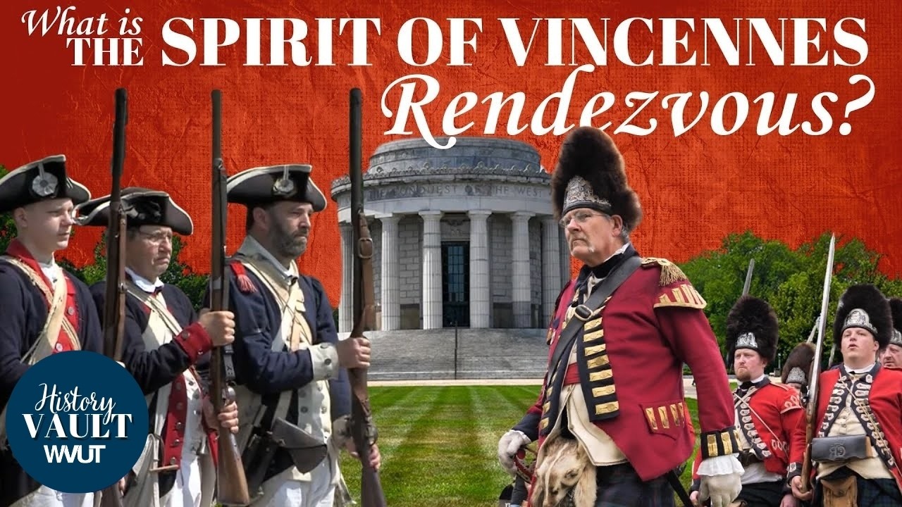 The Spirit of Vincennes Rendezvous: A Living Legacy of American Revolution History | History Vault
