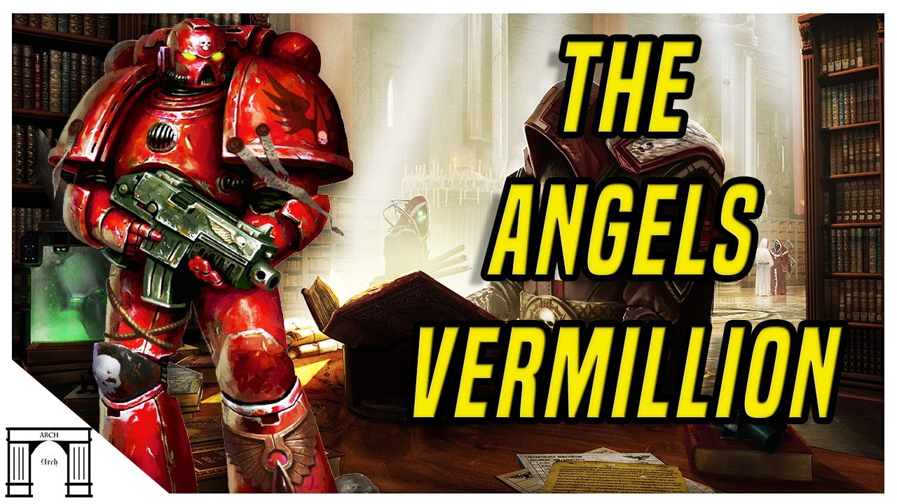 40k Lore The Angels Vermillion Closest To Chaos Among All The Blood Angels!