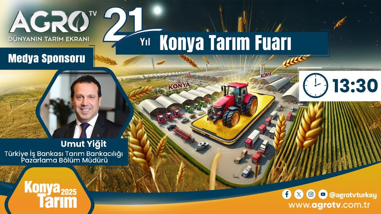 T&uuml;rkiye İş Bankası Tarım Bankacılığı Pazarlama B&ouml;l&uuml;m M&uuml;d&uuml;r&uuml; Umut Yiğit / Konya Tarım Fuarı