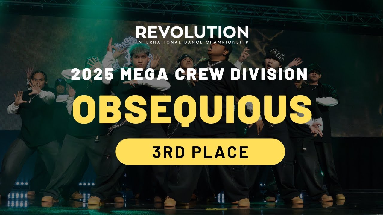 (3RD PLACE) OBSEQUIOUS | MEGA CREW DIVISION | REVOLUTION 2025