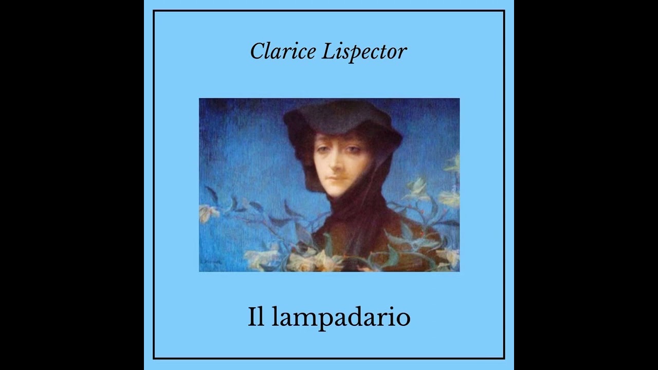 Clarice Lispector - Il lampadario