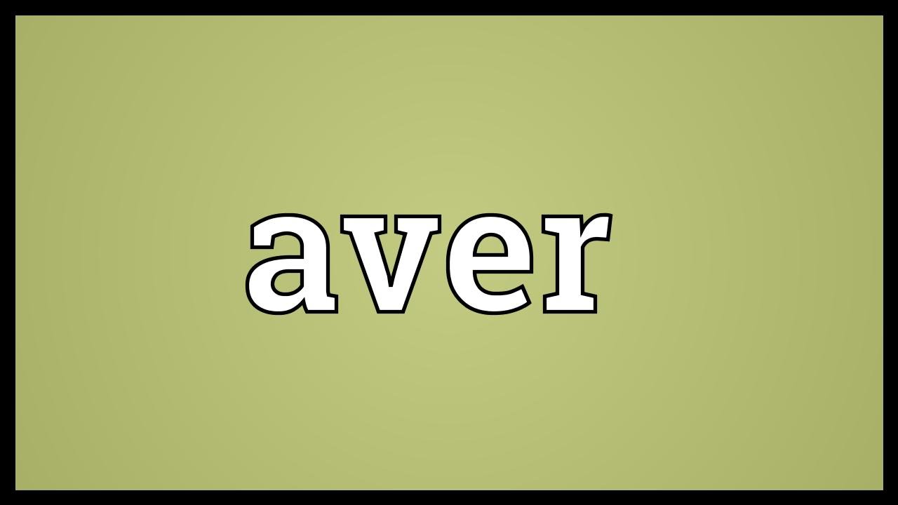 Aver Meaning