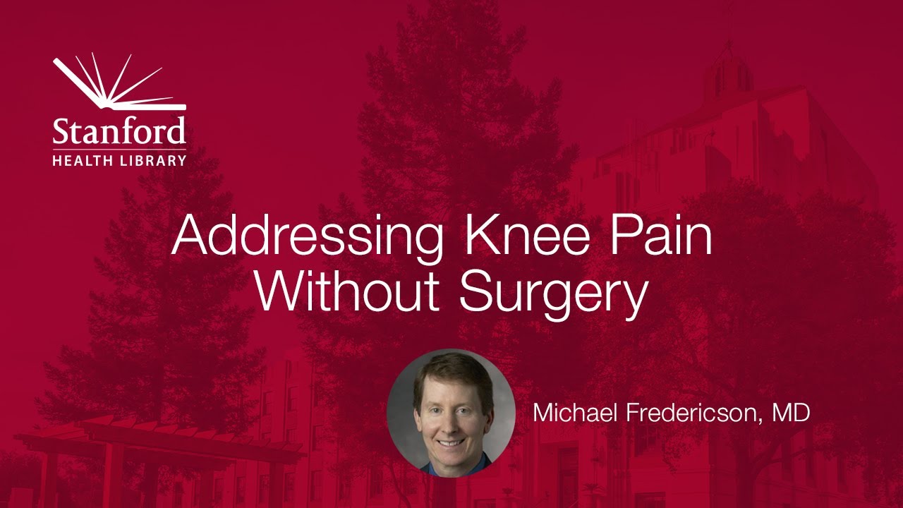 Stanford Doctor on Addressing Knee Pain Without Surgery
