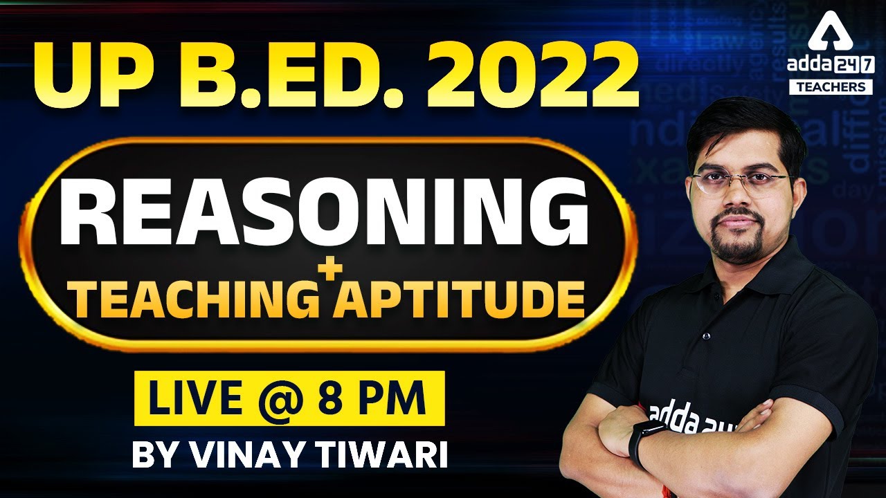 UP B.ed Reasoning Classes 2022 | Up b.ed Reasoning + Teaching Aptitude | By Vinay Tiwari