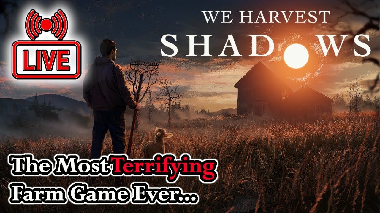Playing The SCARIEST FARMING GAME EVER CONCEIVED... LIVE! (Full Livestream) | We Harvest Shadows
