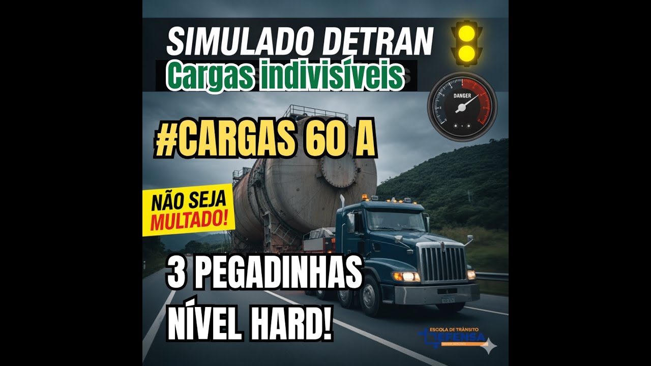 #CARGAS 60 A -3 PROVA Cargas Indivisíveis DETRAN: ACERTE as PEGADINHAS (Nível Hard)!