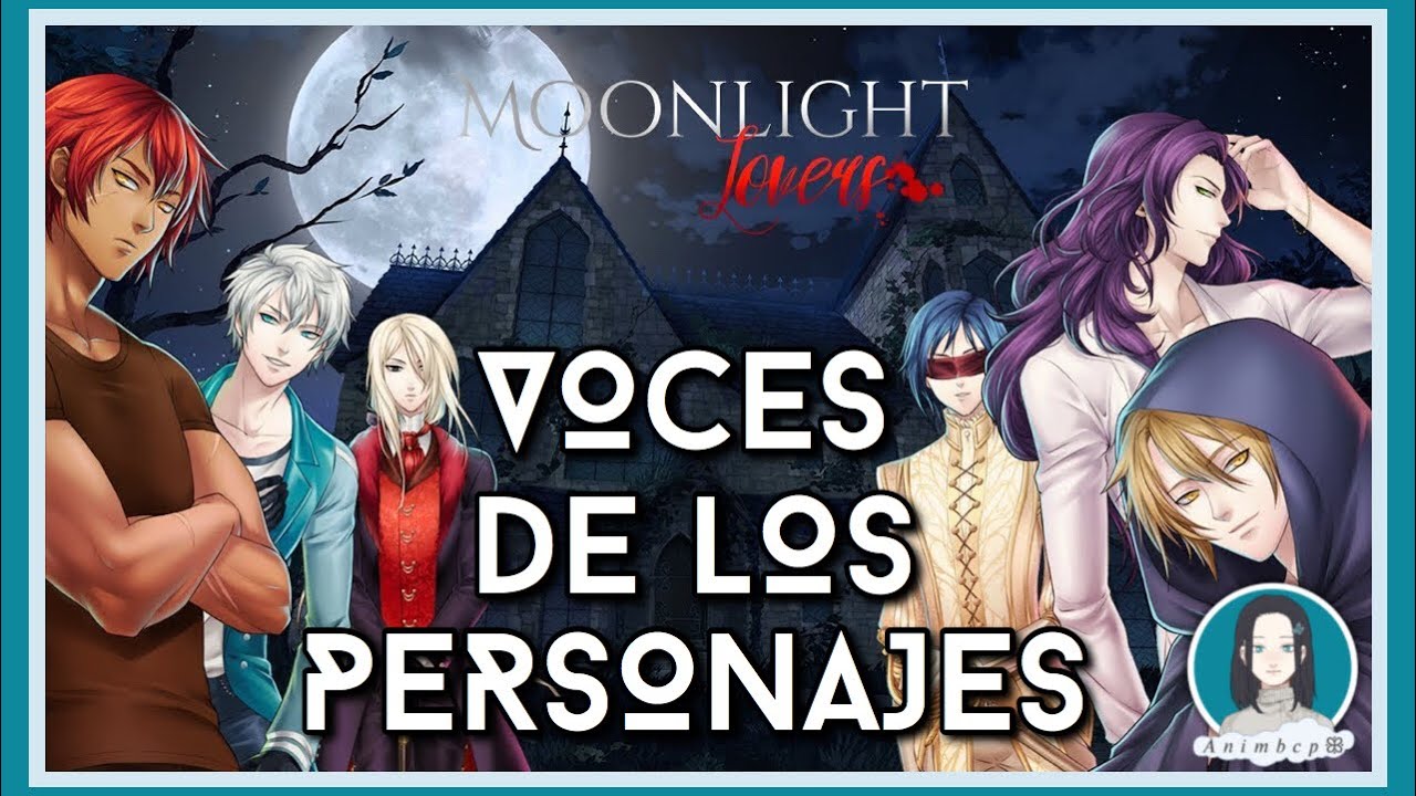 LAS VOCES DE MOONLIGHT LOVERS CONFORME A MIS PREFERENCIAS | ꕥ