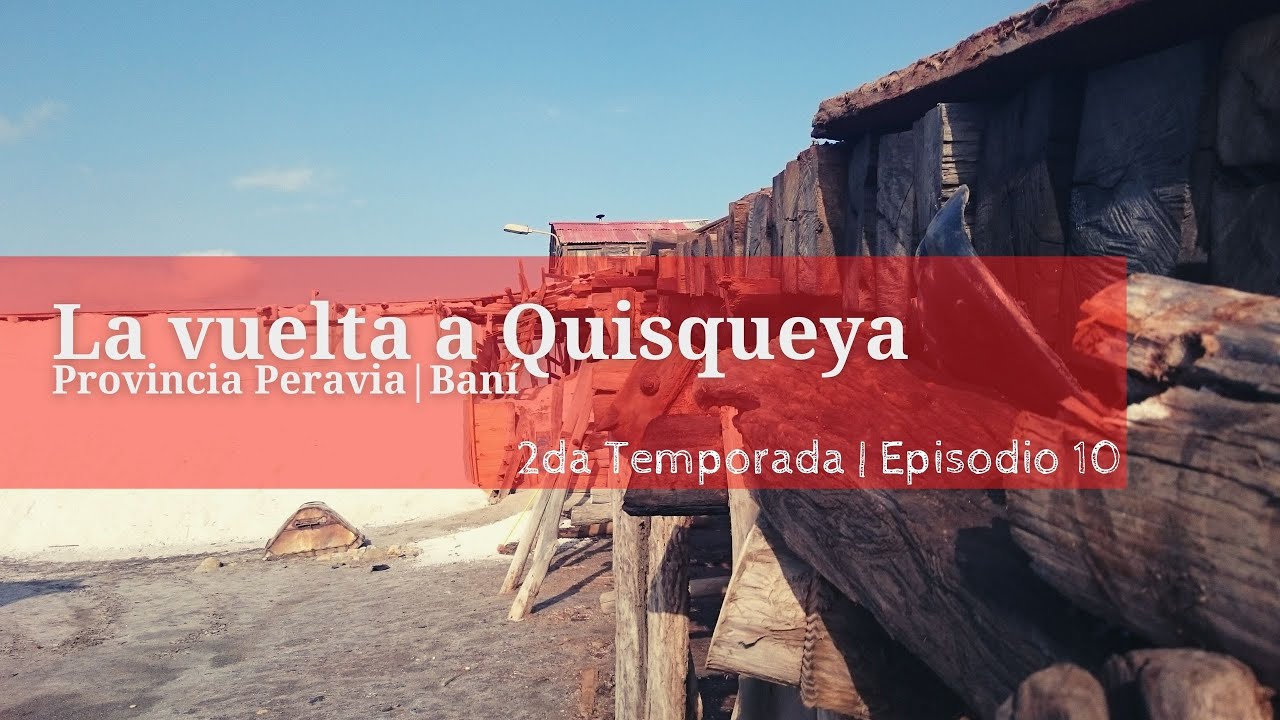 La vuelta a República Dominicana  | Bienvenidos al Sur de Quisqueya