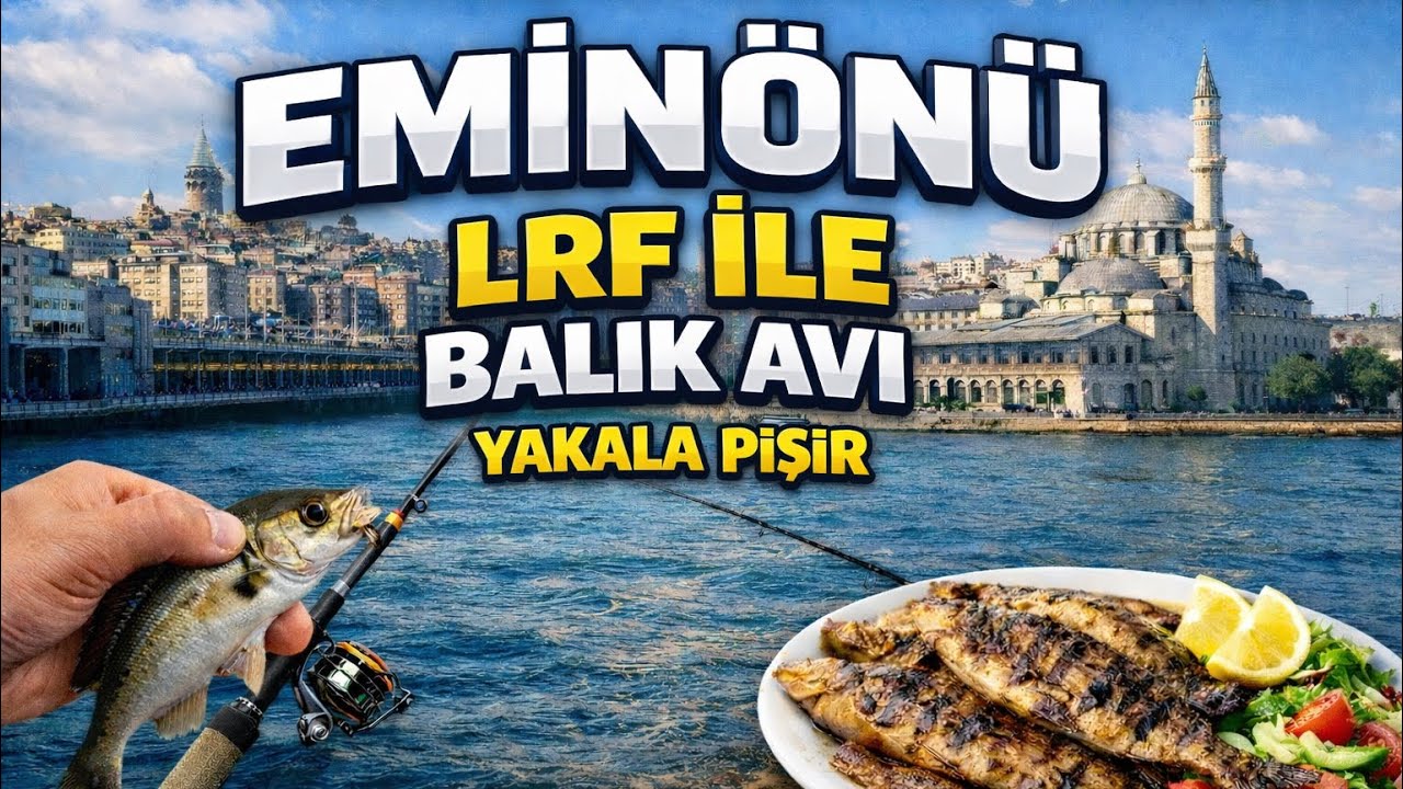 EMİNÖNÜ’NDE LRF İLE BALIK AVI! 🎣 YAKALA – PİŞİR – YE | İstanbul LRF balık Avı