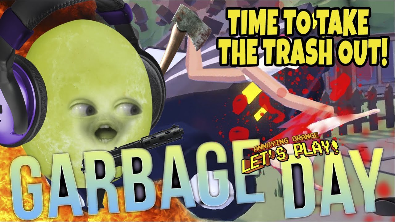 Gaming Grape Plays - GARBAGE DAY: Time to Take the Trash Out!