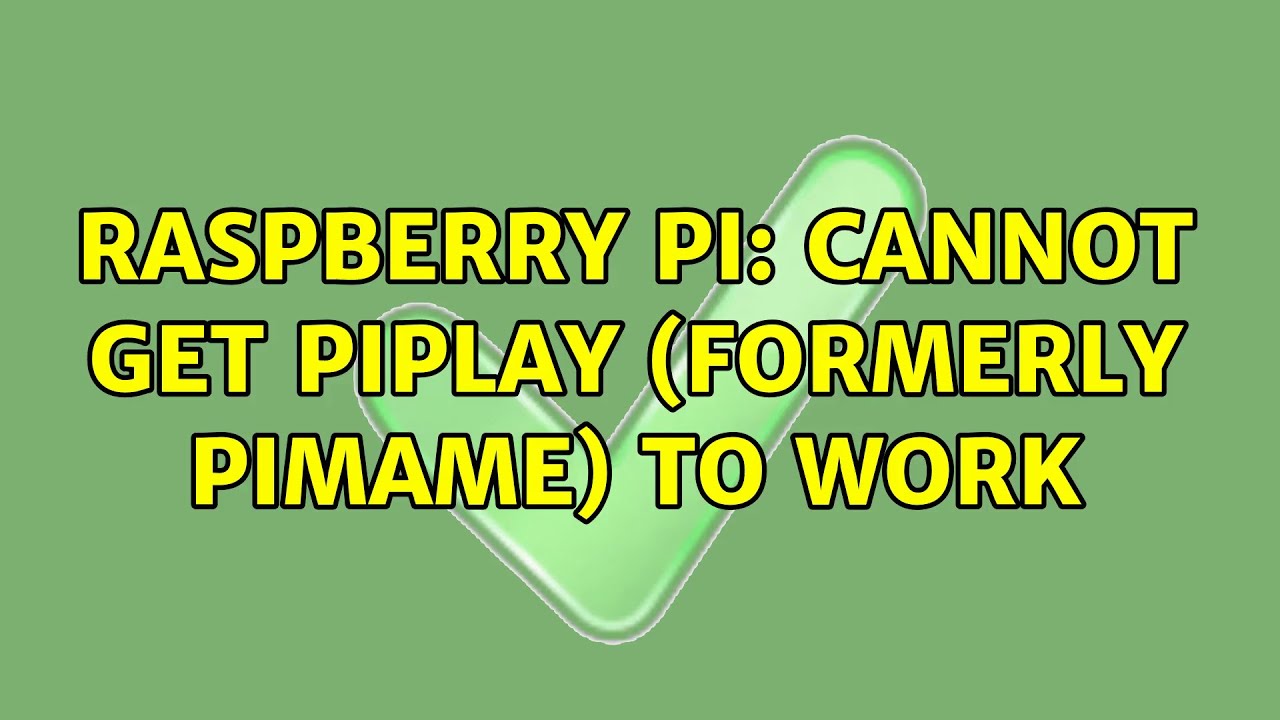 Raspberry Pi: Cannot Get PiPlay (formerly piMAME) to work (2 Solutions!!)