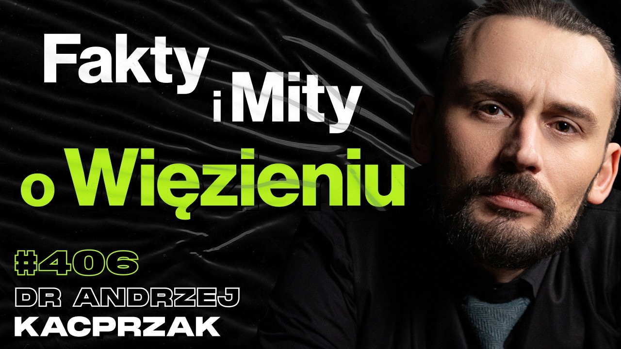 #406 Czy Opłaca Się Być Przestępcą? Rzeczywistość Po Wyjściu z Więzienia - dr Andrzej Kacprzak