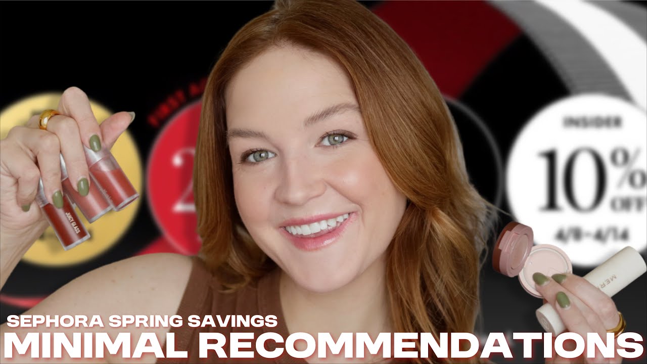 Sephora Spring Savings Recs (Minimal and not overwhelming!)