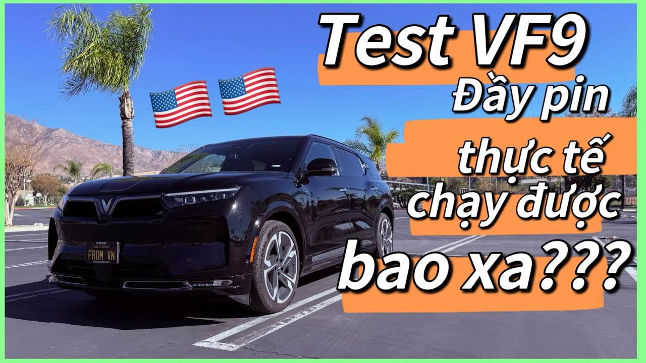 Test tại California, đầy bình VF 9 chạy được bao xa khi tốc độ là 70 mph (115 kmh)