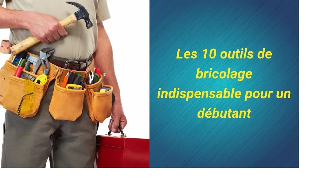 Outils de Bricolage Indispensable - les 10 outils de bricolage indispensables pour un débutant