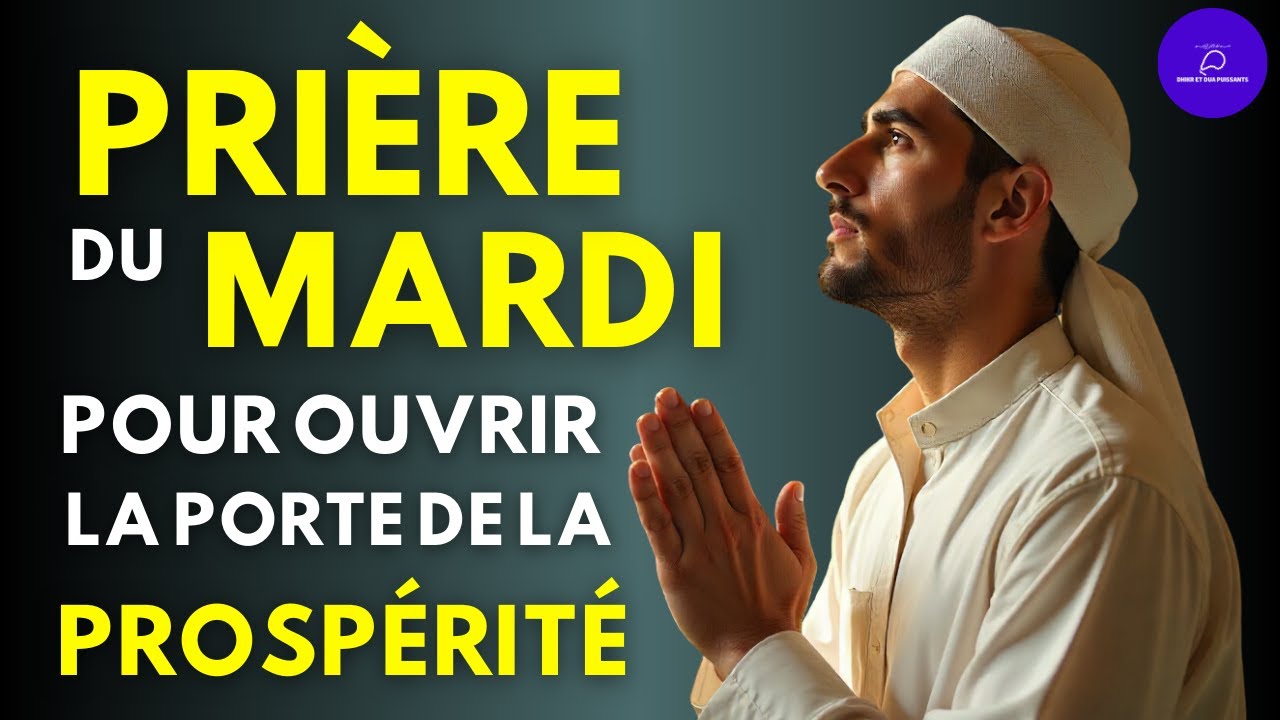 PRIÈRE POUR MARDI - PUISSANTE POUR LA PROSPÉRITÉ, LE SUCCÈS, L'ABONDANCE ET LES BÉNÉDICTIONS !