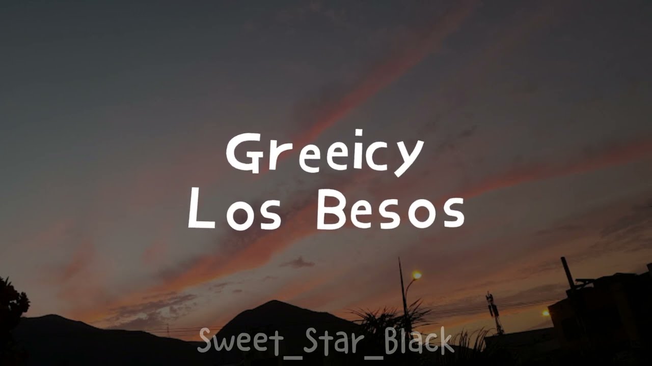 Greeicy - Los Besos (Letra/Lyrics)