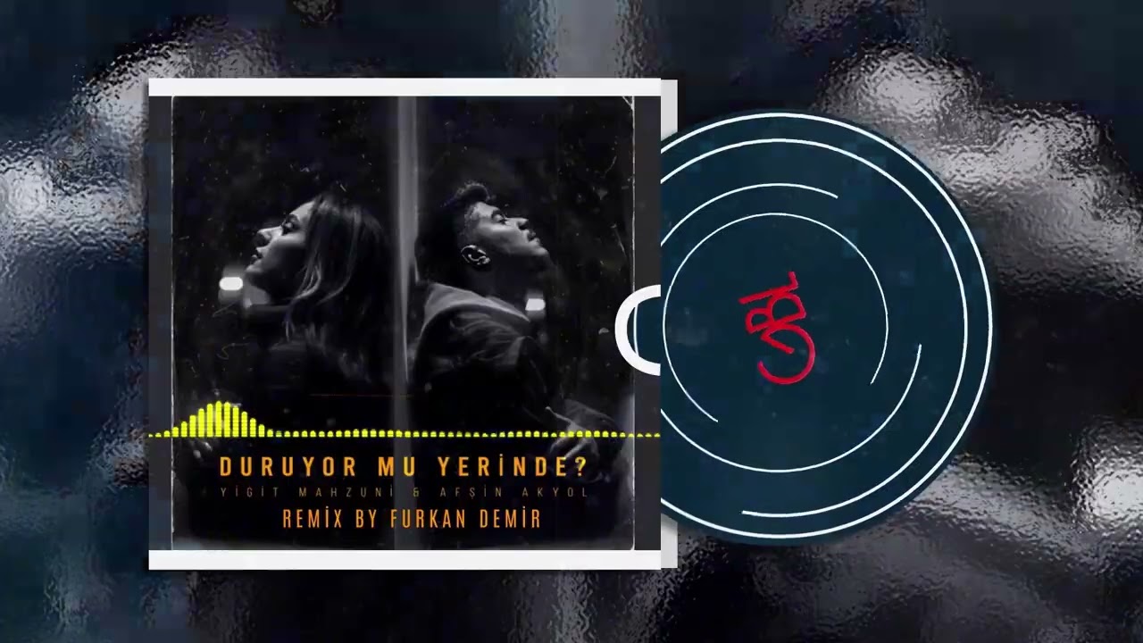 Duruyor Mu Yerinde ? (Furkan Demir Remix)
