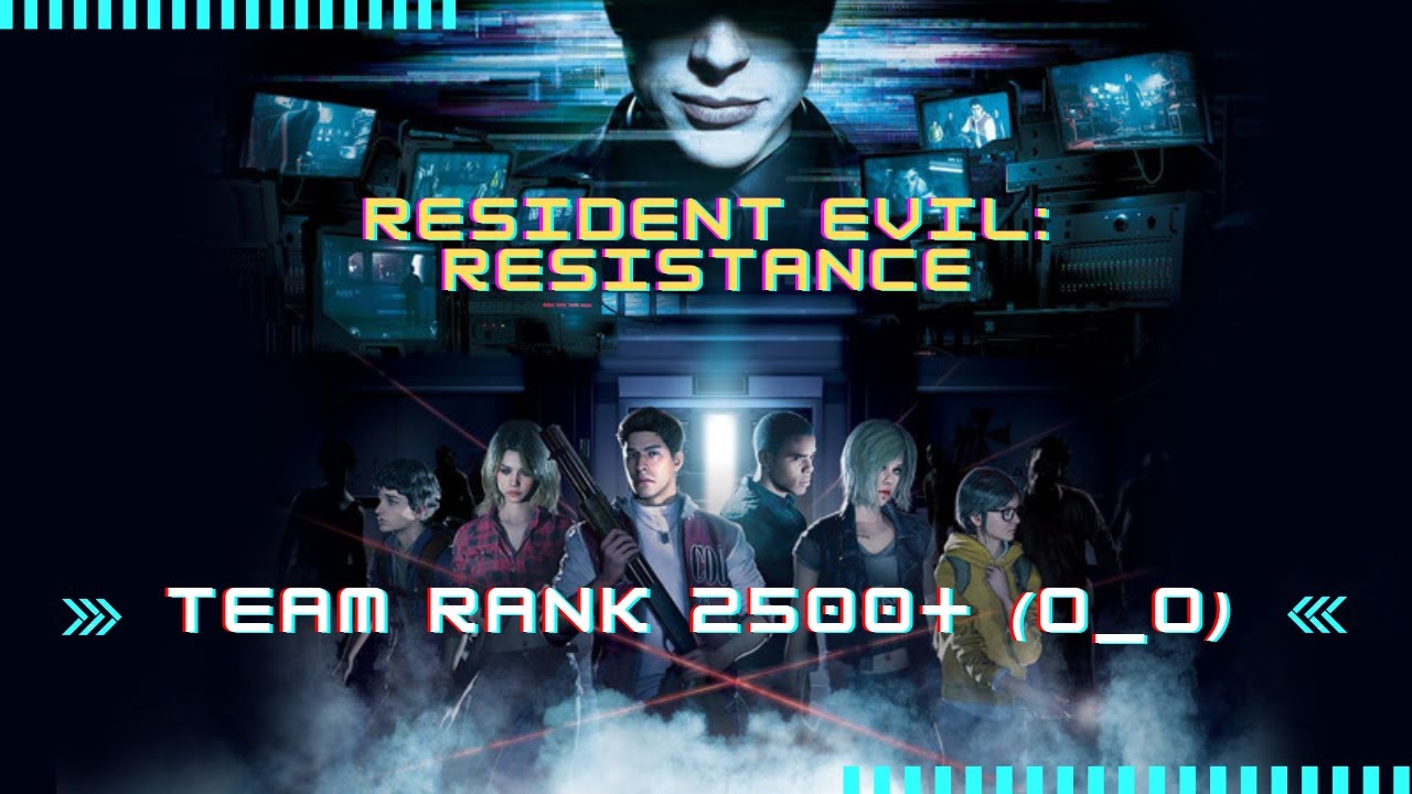 Team Rank 2500+ (O_O) High Rank - Resident Evil Resistance