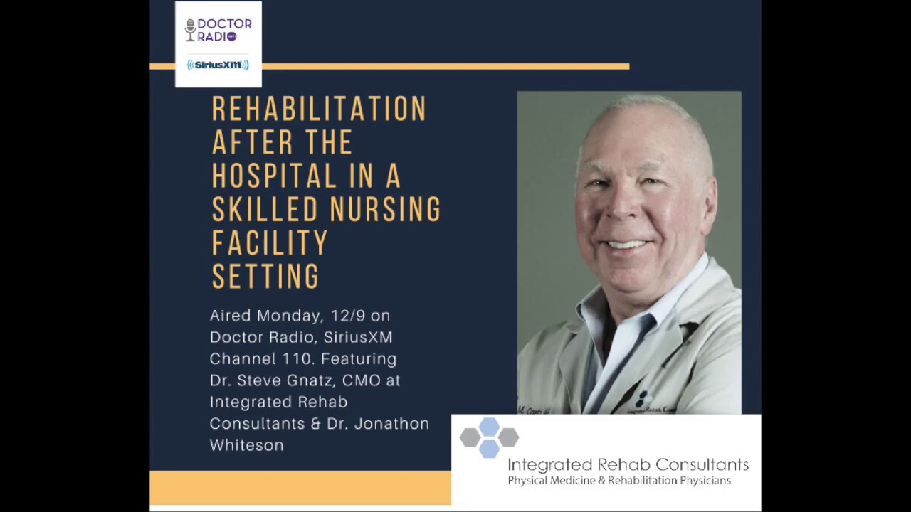 Rehabilitation after the hospital in a skilled nursing facility (SNF); what patients should know