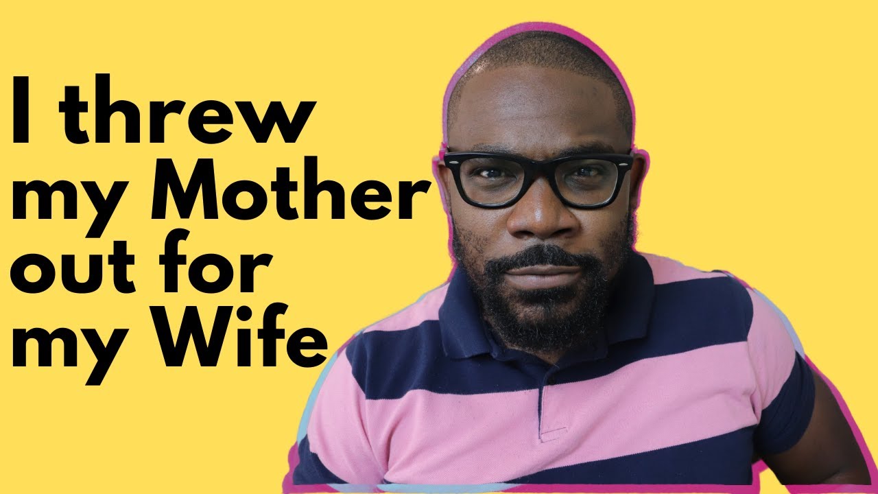 I threw my Mother out for my Wife // SAY IT LIKE  IT IS - Ep 179
