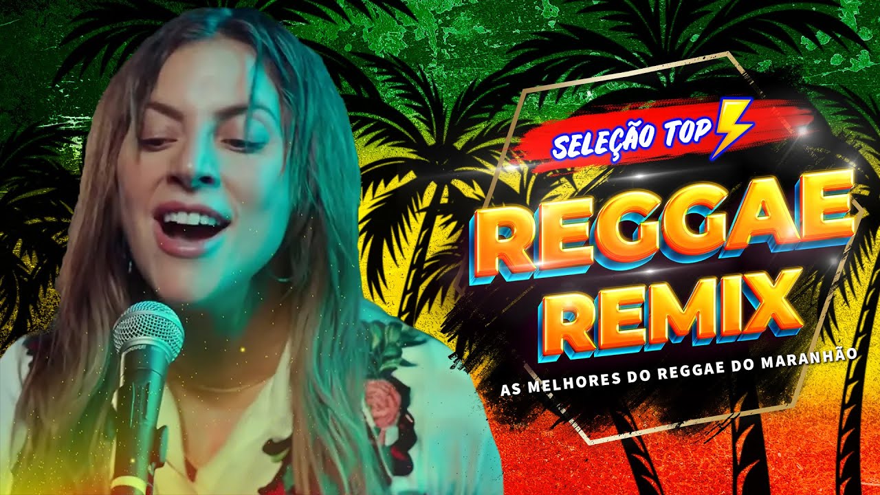 REGGAE DO MARANHÃO 2026 • O MELHOR DO REGGAE INTERNACIONAL • REGGAE REMIX 2026 (SELEÇÃO TOP)