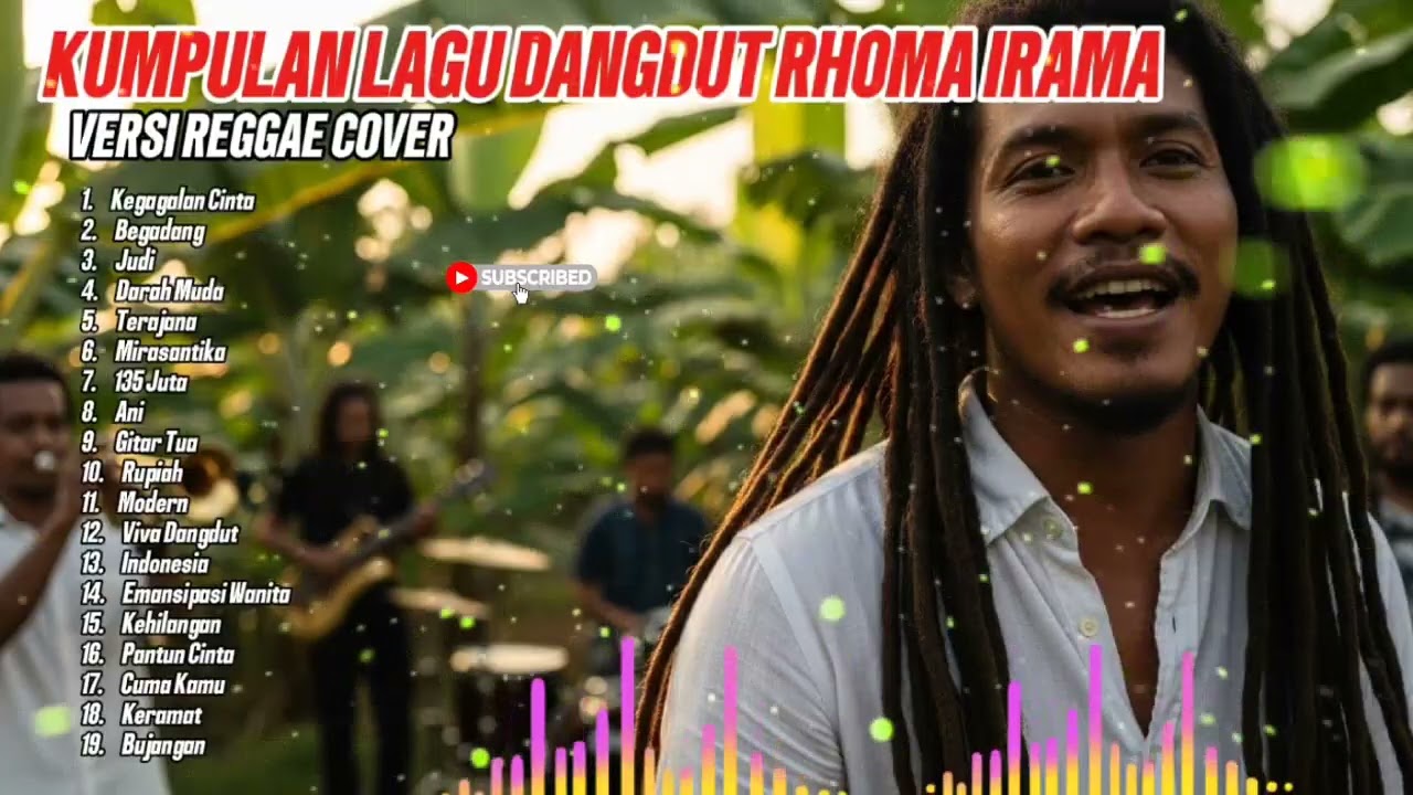 KUMPULAN LAGU RHOMA IRAMA VERSI REGGAE COVER ENAK DIPAKAI UNTUK BERGOYANG RIANG
