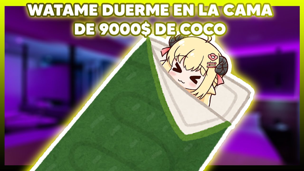 WATAME SE DUERME EN LA CAMA DE COCO!! [Hololive/ES Sub]