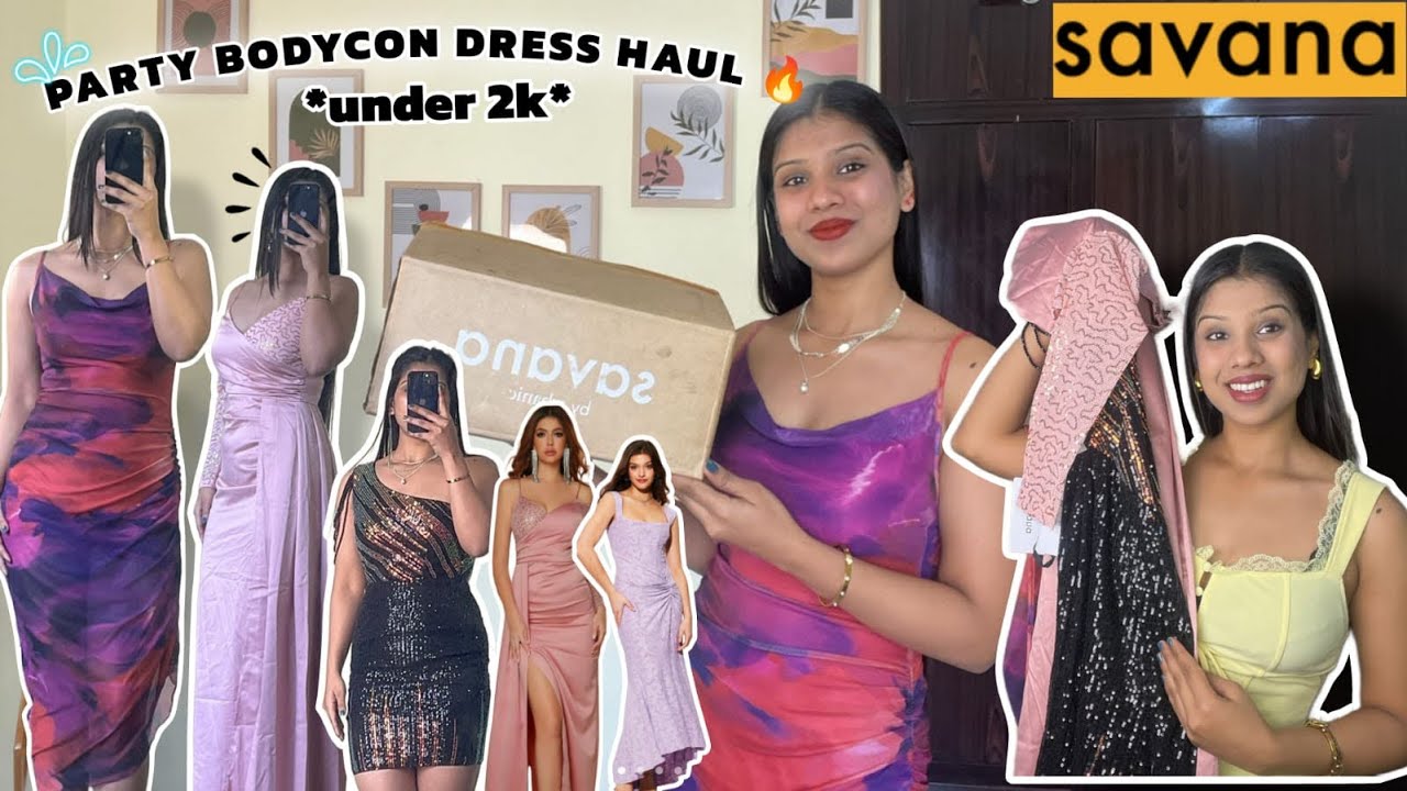 SAVANA BODYCON PARTY DRESS HAUL UNDER *2K* || #viralvideo #haul #dresshaul #mustwatch