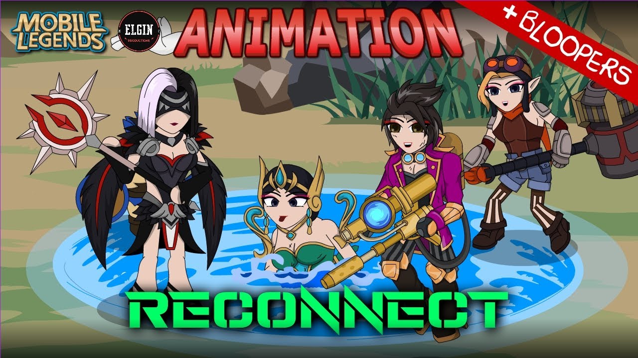 MOBILE LEGENDS ANIMATION - RECONNECT (UNCUT + BLOOPERS)