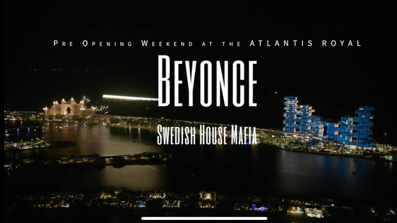 PreOpening Event im Atlantis Royal mit Beyoncé und der Swedish Housemafia