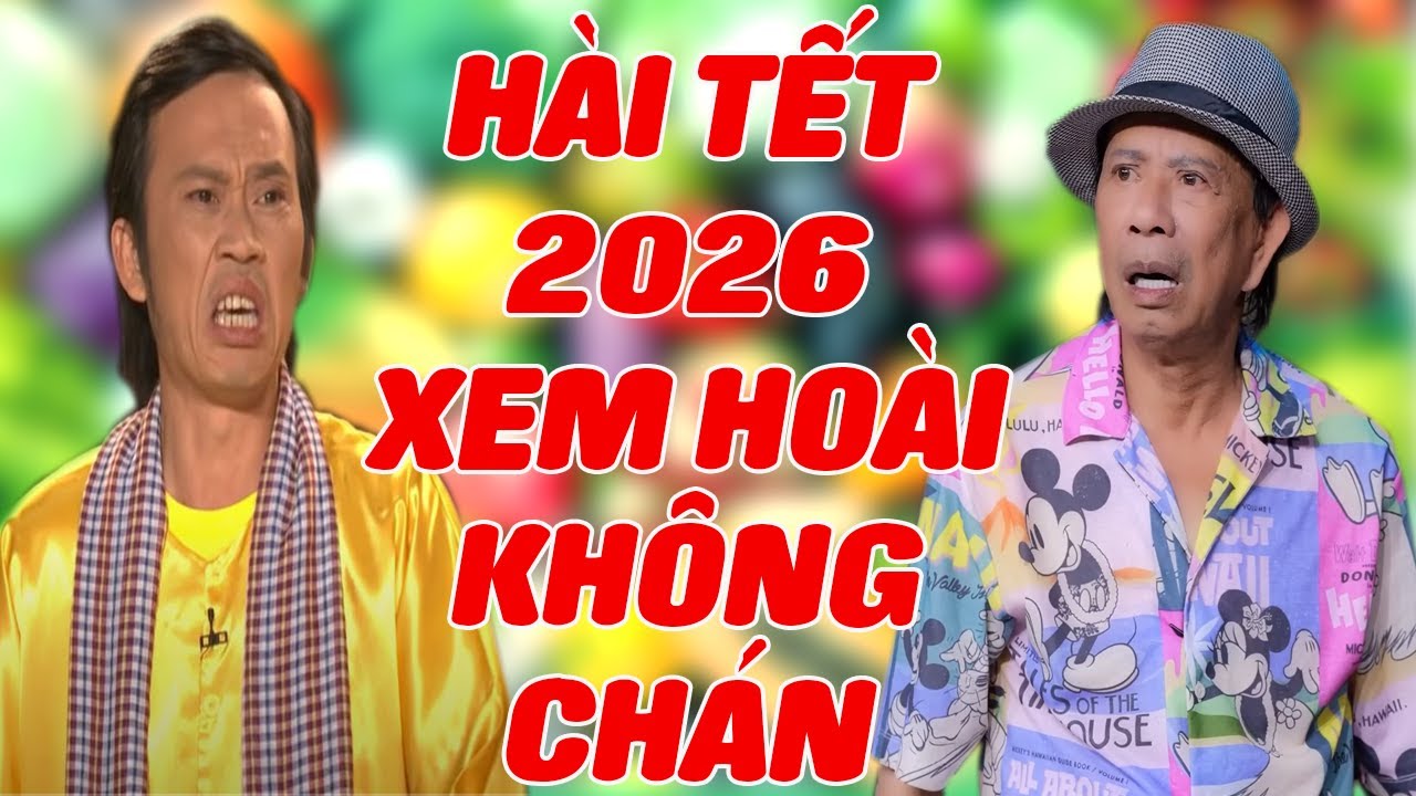 Hài Tết Cực Hay Đưa Khán Giả Đến Gần Bầu Không Khí Tết 2026 - Hài Bảo Chung - Hoài Linh Hay Nhất