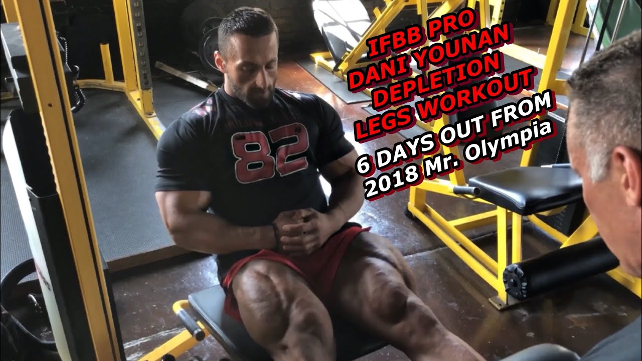 Dani Younan | 6 days out from 2018 Mr. Olympia, Legs Depletion with Milos Sarcev